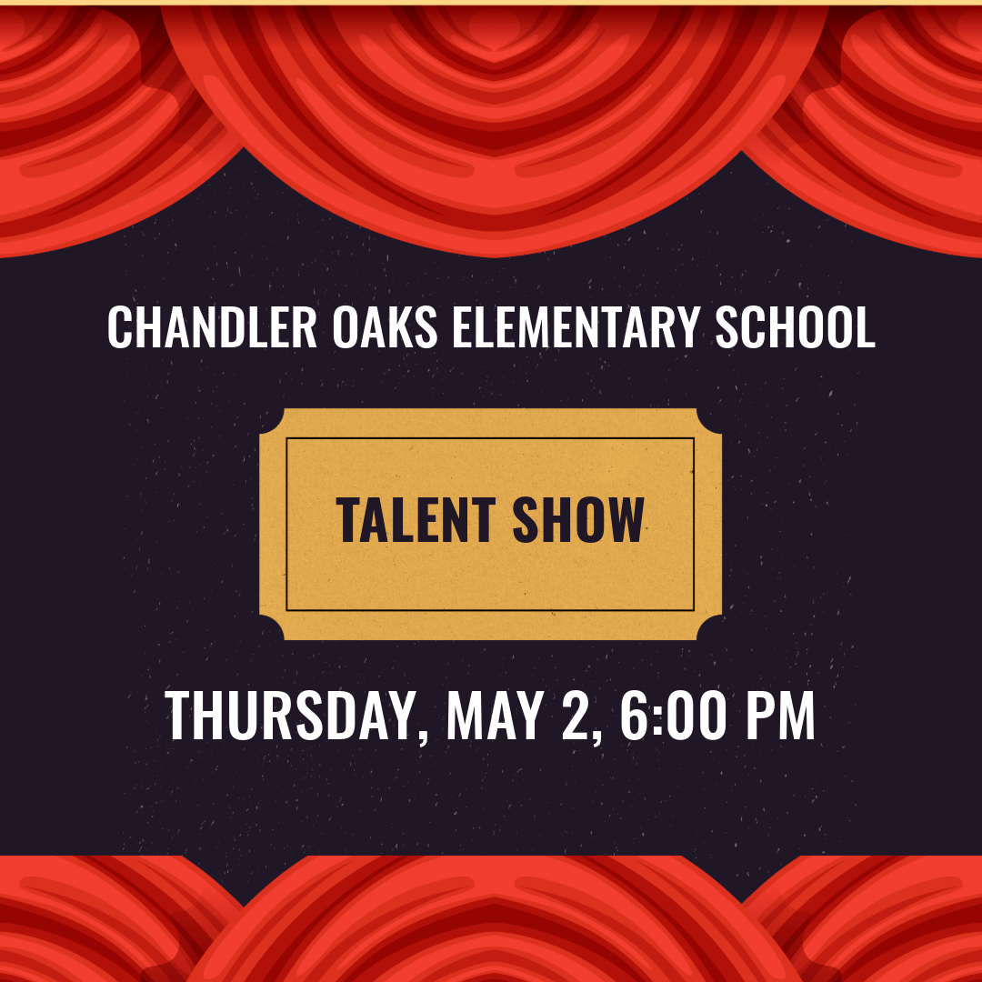 COES Talent Show Thursday May 2, 6:00 pm